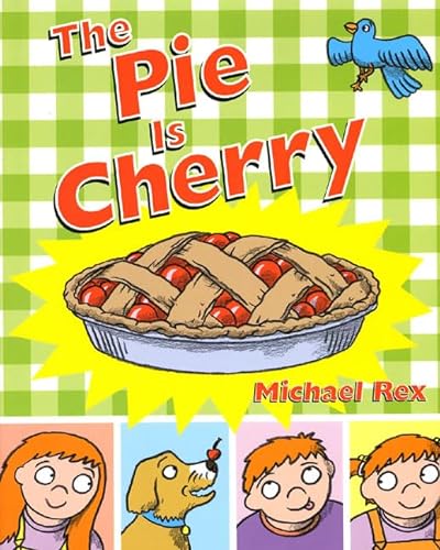 cover image THE PIE IS CHERRY