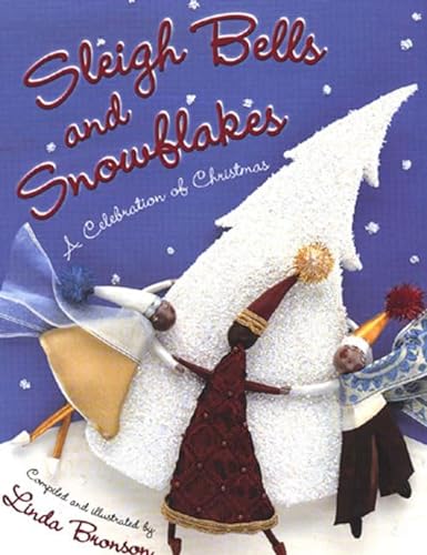cover image SLEIGH BELLS AND SNOWFLAKES:A Celebration of Christmas