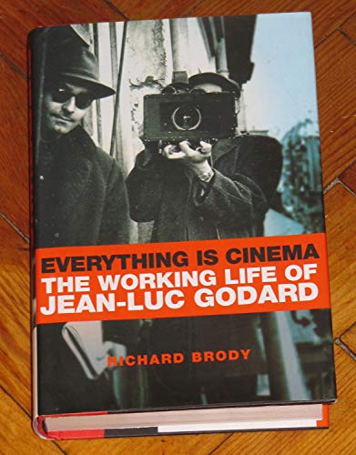 cover image Everything Is Cinema: The Working Life of Jean-Luc Godard