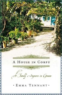 A HOUSE IN CORFU: A Family's Sojourn in Greece