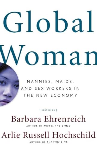 cover image GLOBAL WOMAN: Nannies, Maids, and Sex Workers in the New Economy