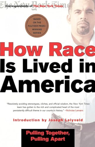 cover image HOW RACE IS LIVED IN AMERICA: Pulling Together, Pulling Apart 