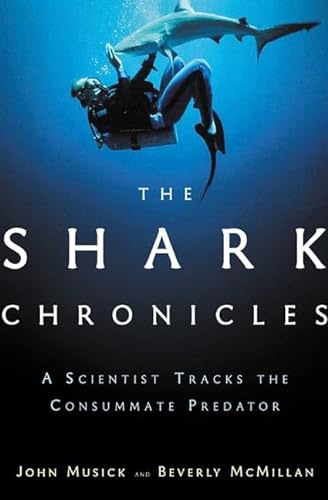 cover image THE SHARK CHRONICLES: A Scientist Tracks the Consummate Predator