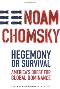 HEGEMONY OR SURVIVAL: America's Quest for Global Dominance