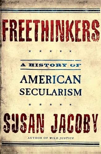 cover image FREETHINKERS: A History of American Secularism
