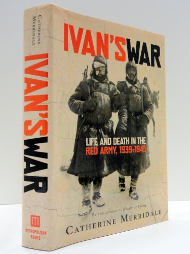 cover image Ivan's War: Life and Death in the Red Army, 1939–1945
