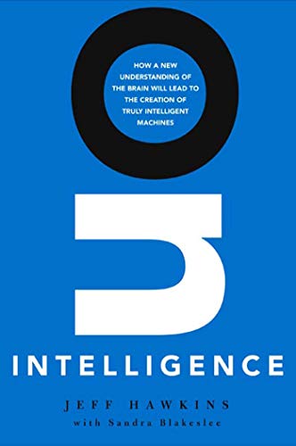cover image ON INTELLIGENCE: How a New Understanding of the Brain Will Lead to the Creation of Truly Intelligent Machines