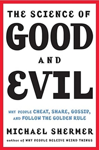THE SCIENCE OF GOOD AND EVIL: Why People Cheat