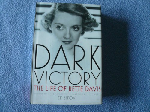 cover image Dark Victory: The Life of Bette Davis