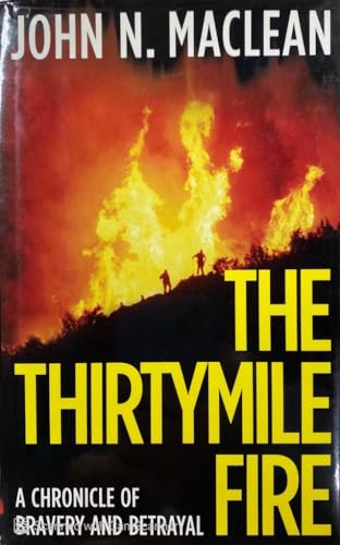 cover image The Thirtymile Fire: A Chronicle of Bravery and Betrayal