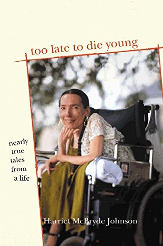 cover image TOO LATE TO DIE YOUNG: Nearly True Tales from a Life