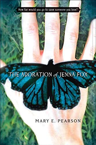 The Adoration Of Jenna Fox By Mary E Pearson