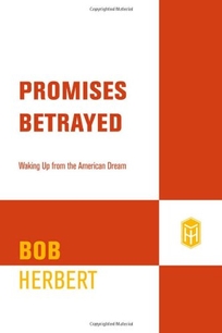 PROMISES BETRAYED: Waking Up from the American Dream