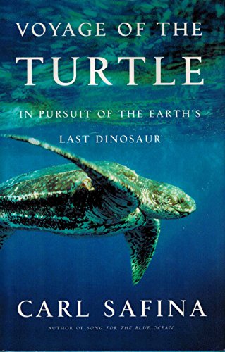cover image Voyage of the Turtle: In Pursuit of the Earth's Last Dinosaur