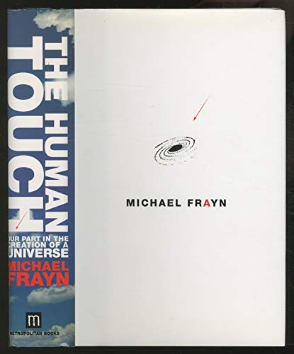 cover image The Human Touch: Our Part in the Creation of a Universe