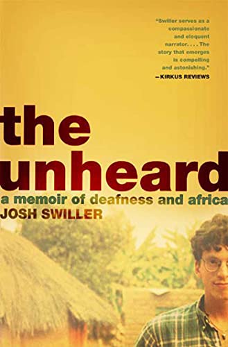 cover image The Unheard: A Memoir of Deafness and Africa