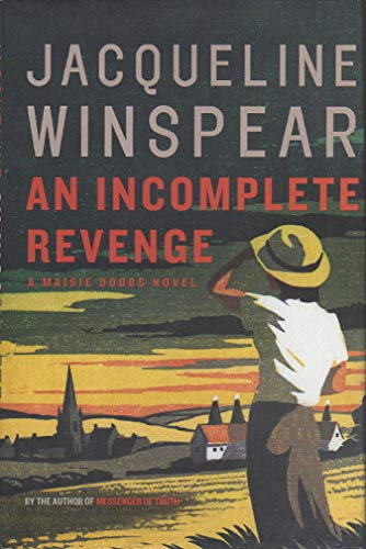 cover image An Incomplete Revenge: A Maisie Dobbs Novel