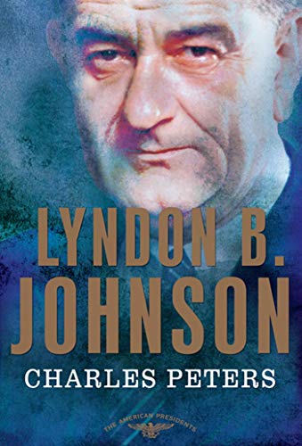 cover image Lyndon B. Johnson: The American Presidents Series – the 36th President, 1963-1969