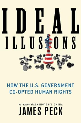cover image Ideal Illusions: How the U.S. Government Co-opted Human Rights