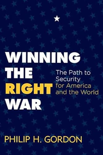 cover image Winning the Right War: The Path to Security for America and the World