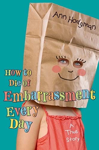 cover image How to Die of Embarrassment Every Day