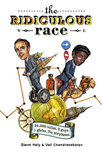 cover image The Ridiculous Race: 26,000 Miles, 2 Guys, 1 Globe, No Airplanes