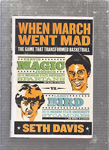 cover image When March Went Mad: The Game That Transformed Basketball