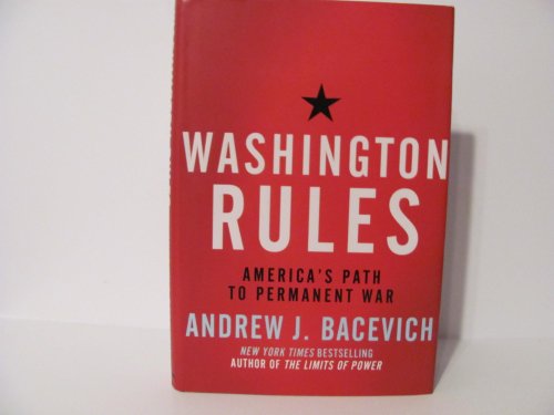 cover image Washington Rules: America's Path to Permanent War 