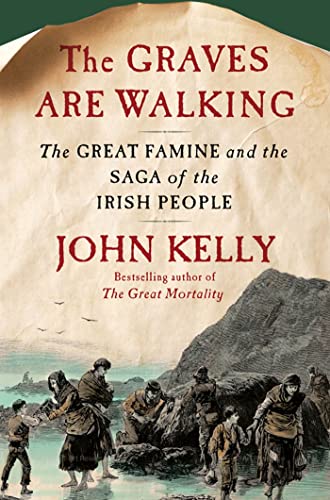cover image The Graves Are Walking: 
The Great Famine and the Saga 
of the Irish People