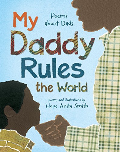 cover image My Daddy Rules the World: Poems About Dads