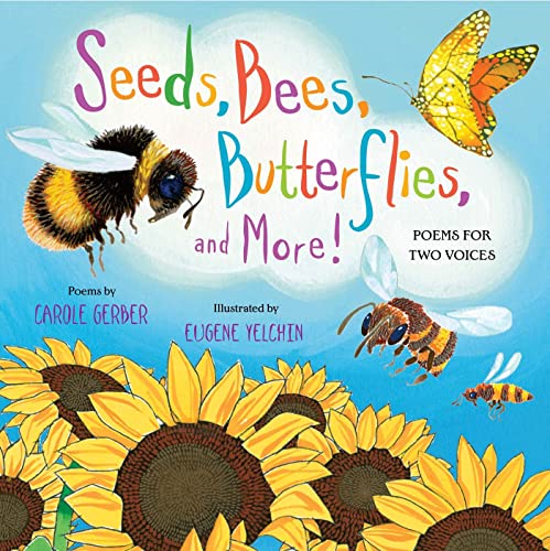 cover image Seeds, Bees, Butterflies, and More! Poems for Two Voices