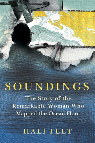 cover image Soundings: The Story of the Remarkable Woman Who Mapped the Ocean Floor