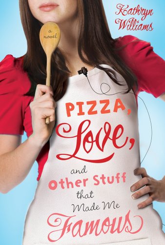 cover image Pizza, Love, and Other Stuff That Made Me Famous