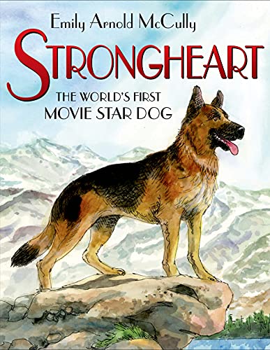 cover image Strongheart: The World’s First Movie Star Dog