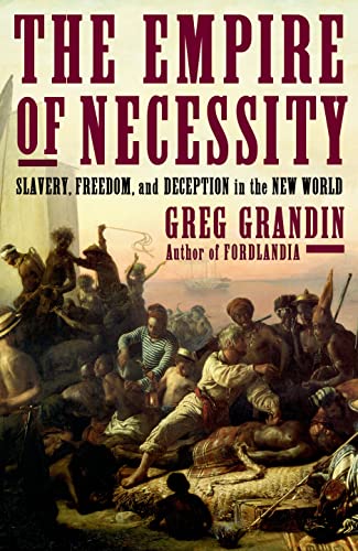 cover image The Empire of Necessity: Slavery, Freedom, and Deception in the New World