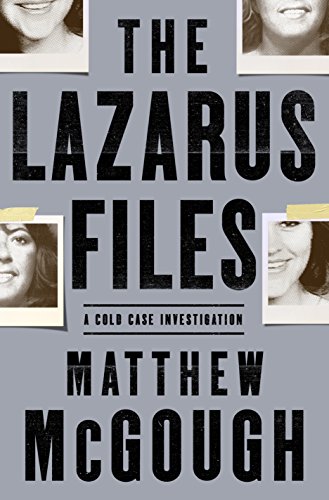 cover image The Lazarus Files: A Cold Case Investigation