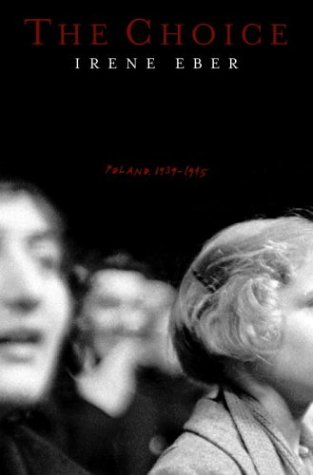 cover image THE CHOICE: Poland, 1939–1945