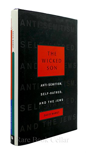 cover image The Wicked Son: Anti-Semitism, Self-Hatred, and the Jews