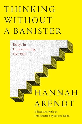 cover image Thinking Without a Bannister: Essays in Understanding, 1953–1975