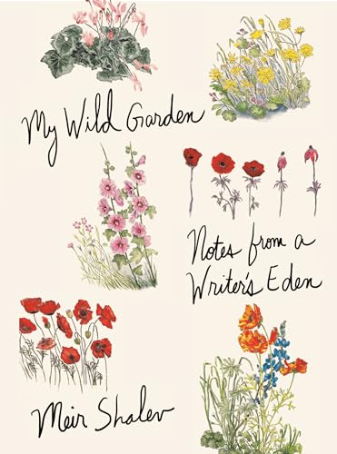 cover image My Wild Garden: Notes from a Writer’s Eden