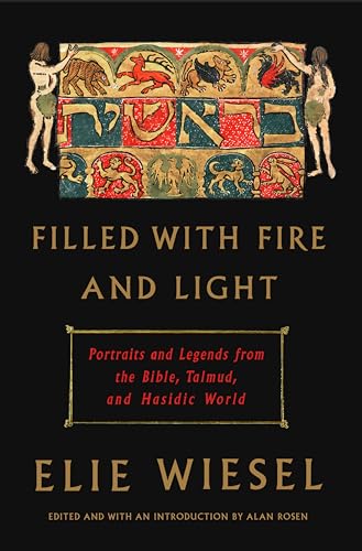 cover image Filled with Fire and Light: Portraits and Legends from the Bible, Talmud, and Hasidic World