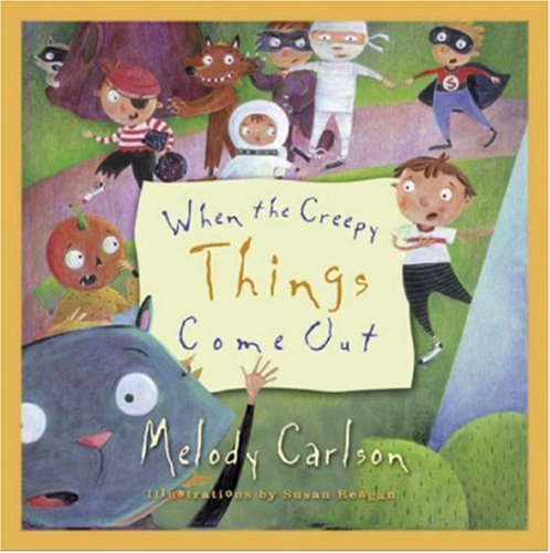 cover image When the Creepy Things Come Out