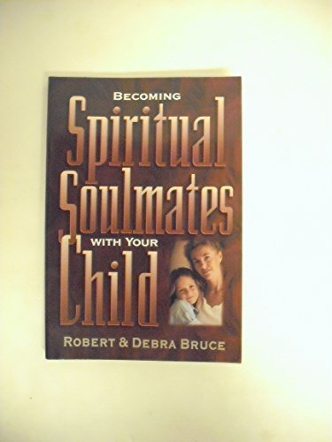 cover image Becoming Spiritual Soulmates with Your Child