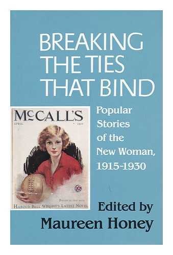 cover image Breaking the Ties That Bind: Popular Stories of the New Woman, 1915-1930