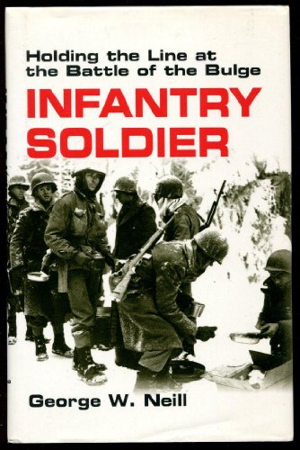 cover image Infantry Soldier: Holding the Line at the Battle of the Bulge