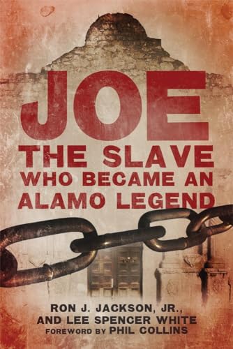 cover image Joe, the Slave Who Became an Alamo Legend