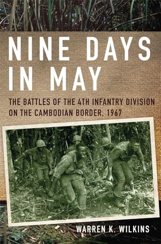 cover image Nine Days in May: The Battles of the 4th Infantry Division on the Cambodian Border in 1967