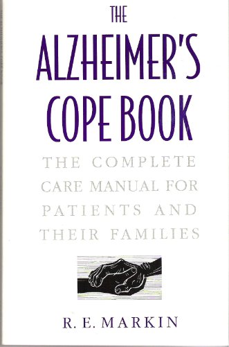 cover image The Alzheimer's Cope Book: The Complete Care Manual for Patients and Their Families
