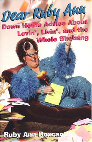 cover image Dear Ruby Ann: Down Home Advice about Lovin', Livin', and the Whole Shebang