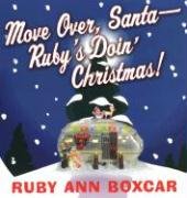 cover image MOVE OVER, SANTA—RUBY'S DOIN' CHRISTMAS!